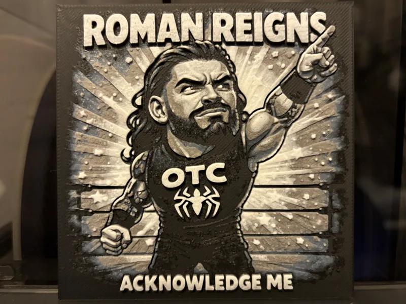 WWE Roman Reigns OTC acknowledge me Hueforge