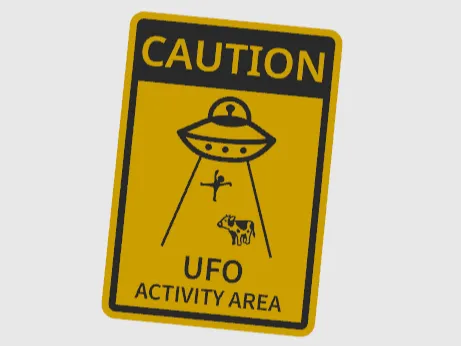 Caution – UFO Activity Area Schild