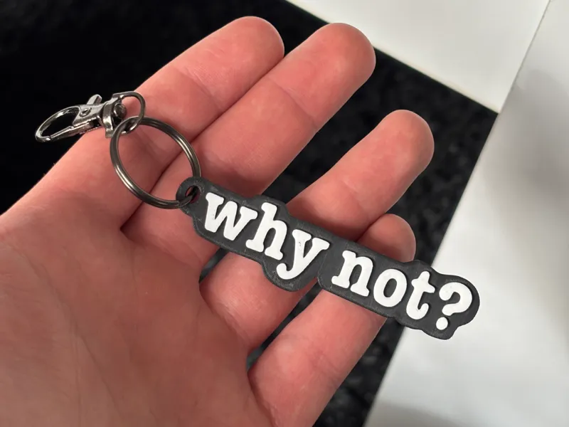 Keychain "why not ?".