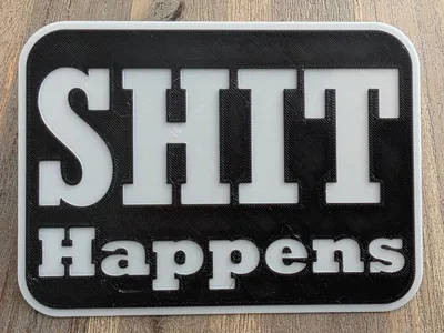 Shit Happens Sign