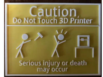 Funny Do Not Touch 3d Printer Sign
