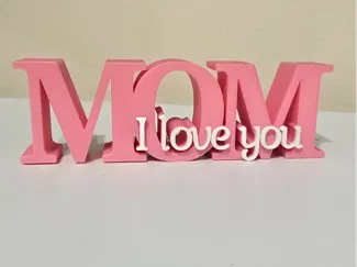 Mom I love you
