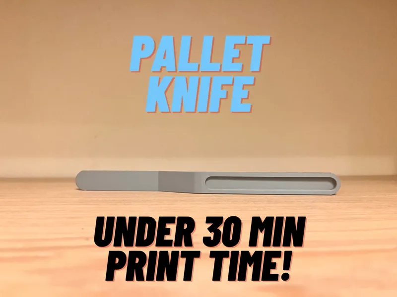 Pallet Knife (Under 30Min Print!)