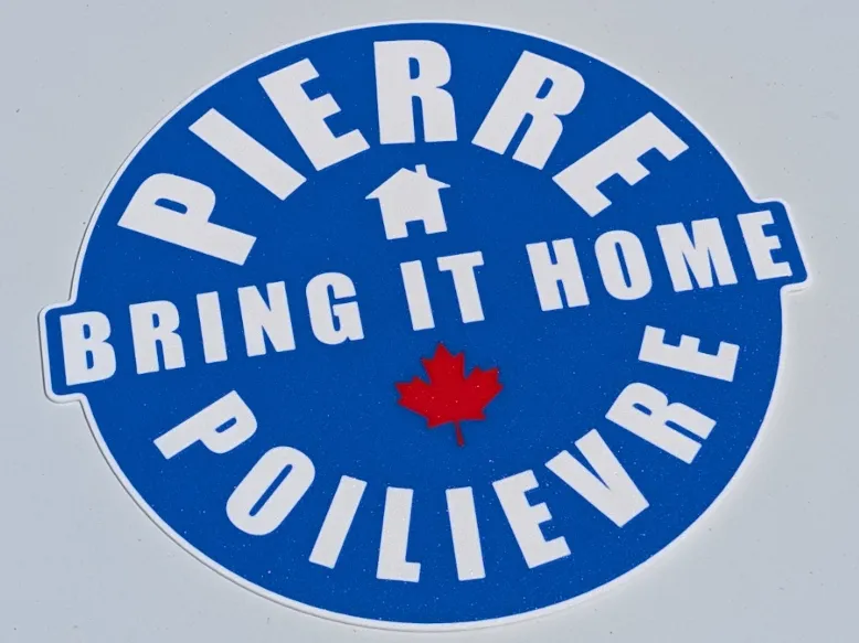 Pierre Poilievre Bring It Home sign