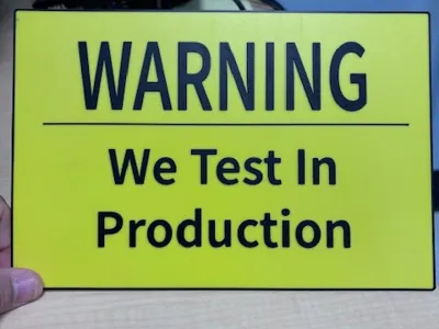 Test In Production Sign