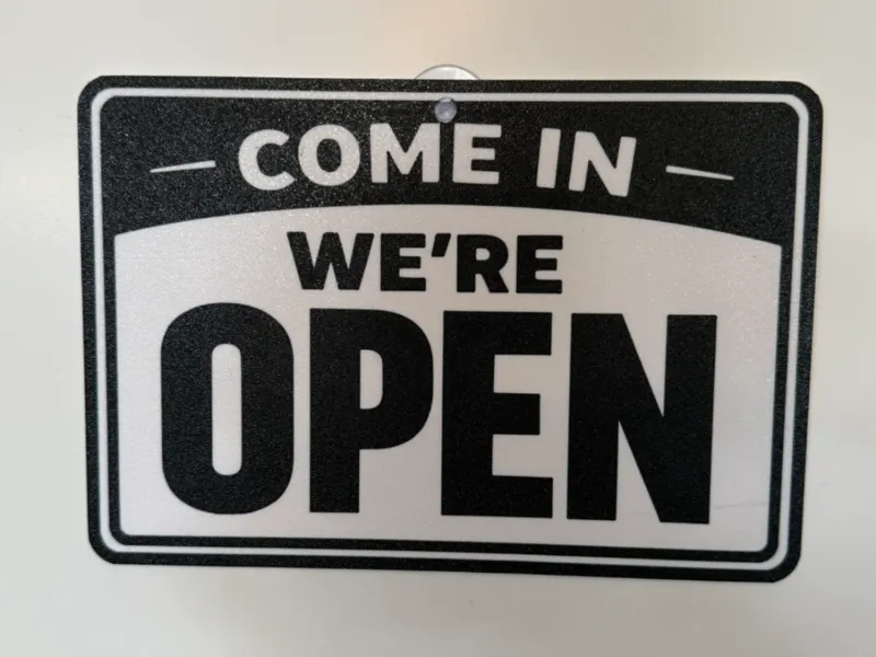 Come In We're Open Sign