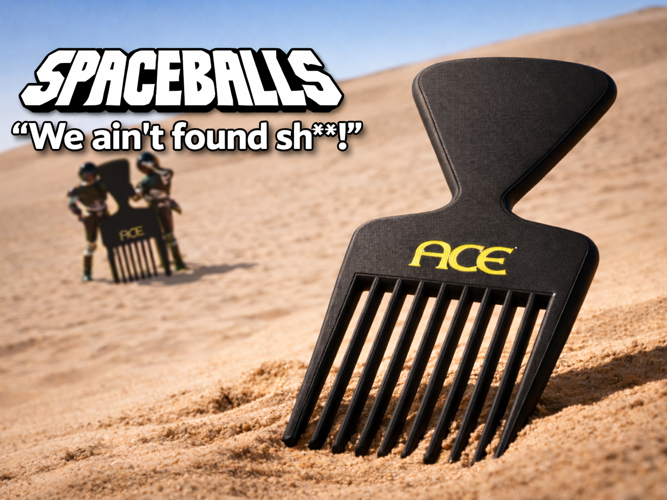 Spaceballs Comb | “We Ain’t Found Sh**”