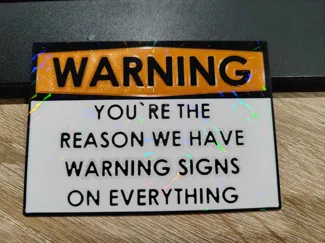 Warning You`re sign 