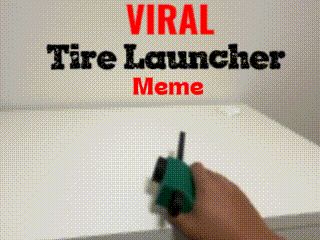 Tire Launcher Meme