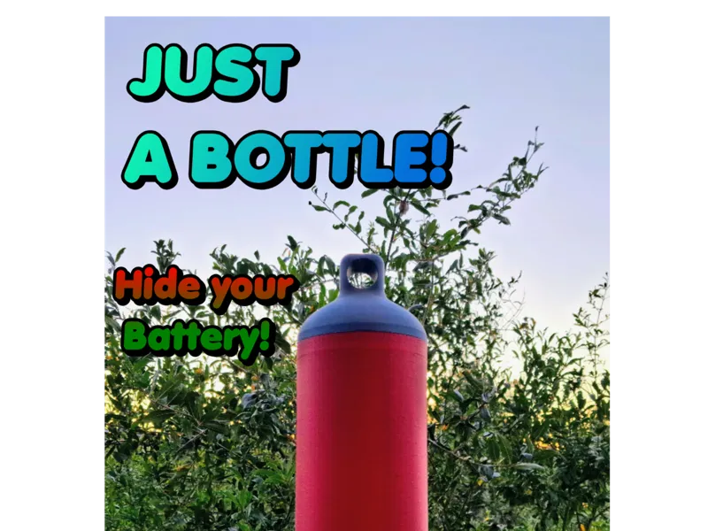 "JUST A BOTTLE!" Hide your battery