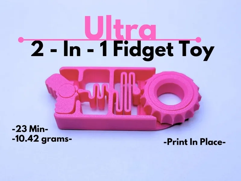 Ultra 2 - In - 1 Fidget Toy(Print in Place)
