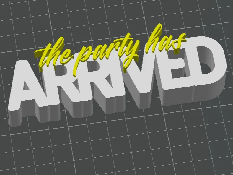 The Party has Arrived - Schriftzug - Deko