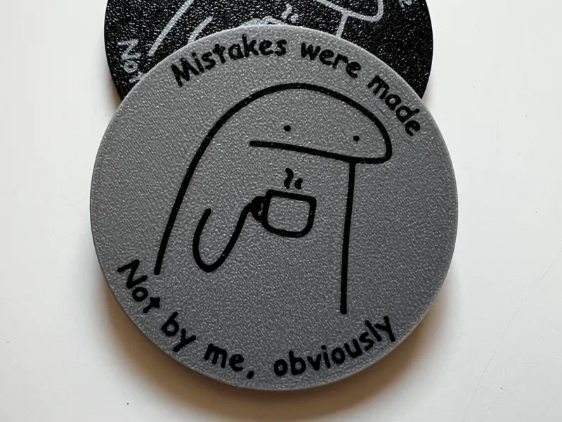 "Mistakes were made. Not by me, obviously" magnet