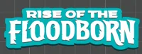 02 - Rise of the Floodborn