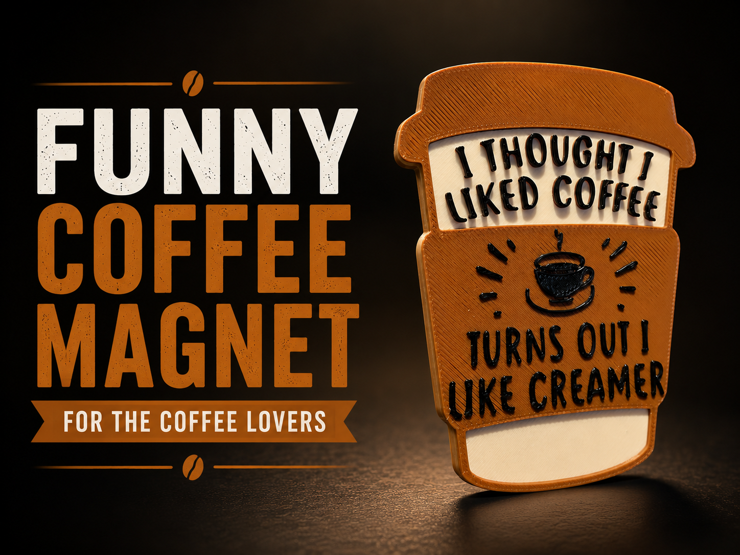 Funny Coffee Magnet – “I Thought I Liked Coffee” - 1
