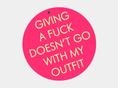 Giving a F doesn't go with my outfit