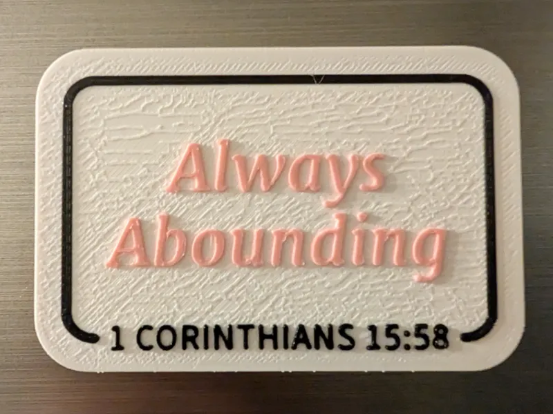 Always Abounding Fridge Magnet