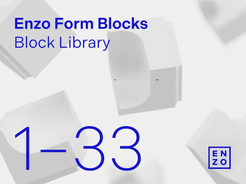 Enzo Form Blocks: 1–33 (Block Library)