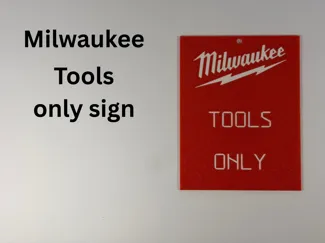 Milwaukee Tools Only sign