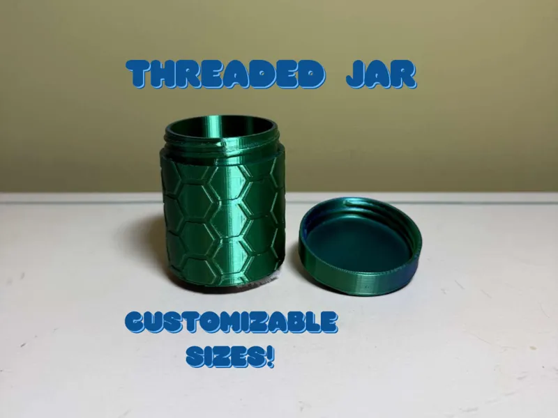 Parametric Threaded Jar - Customizable Sizes!