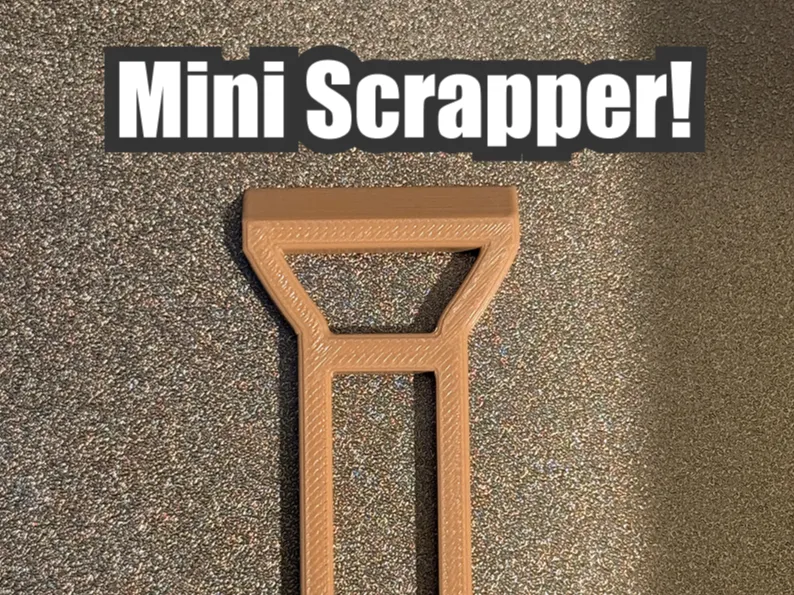 Bed Scraper Mini 5MIN PRINT TIME!