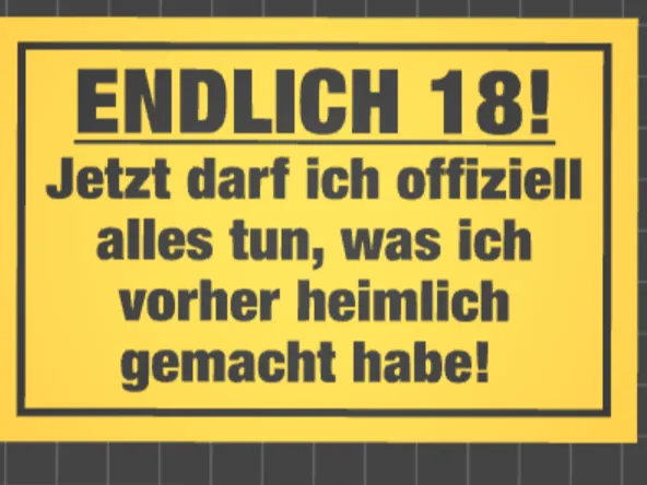 Endlich 18 Schild