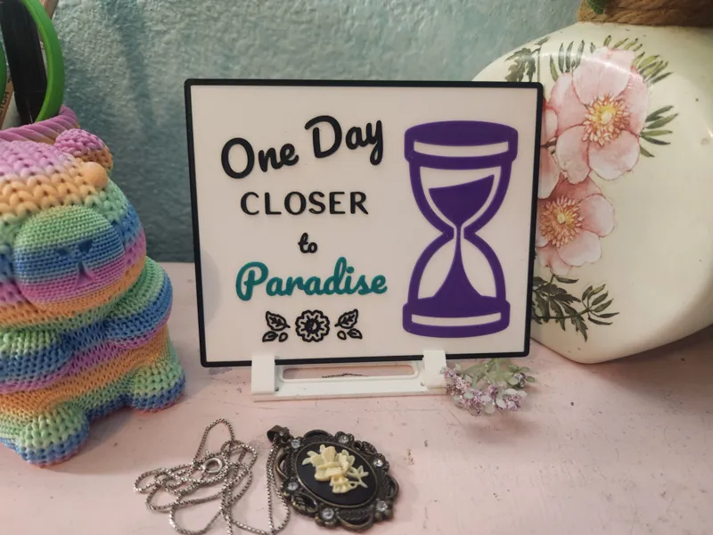 One Day Closer to Paradise - JW Sympathy Sign