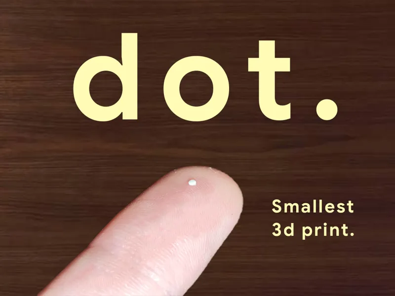 dot. - The World's Smallest 3d Print
