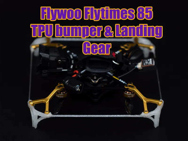 Flywoo Flytimes 85 TPU bumper with landing gear