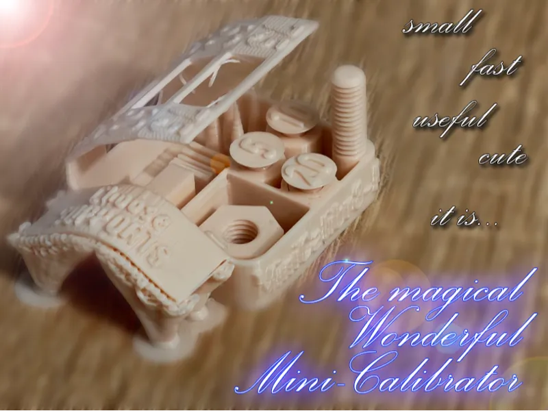 The Magical Wonderful Mini Calibrator