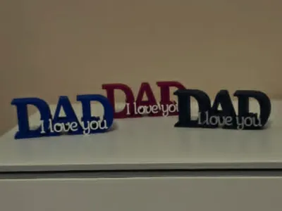Dad I love you