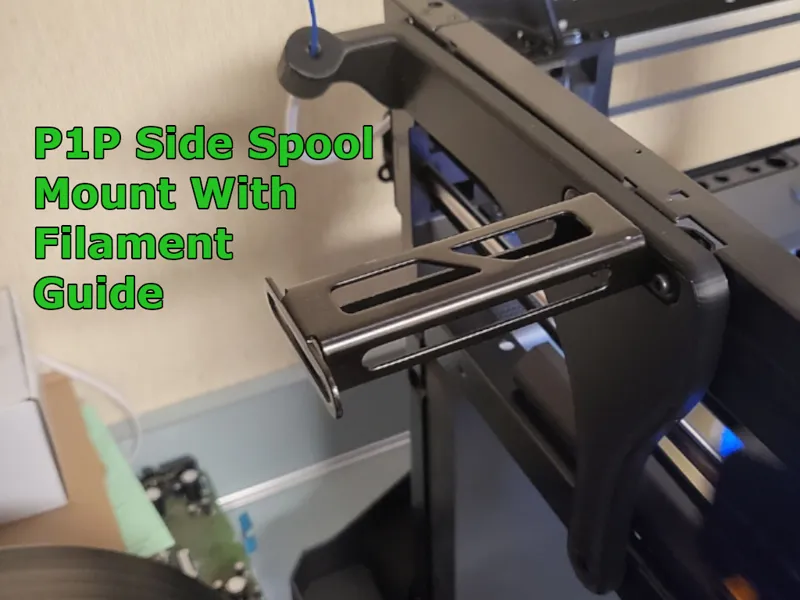 P1P Side Spool Mount With Filament Guide