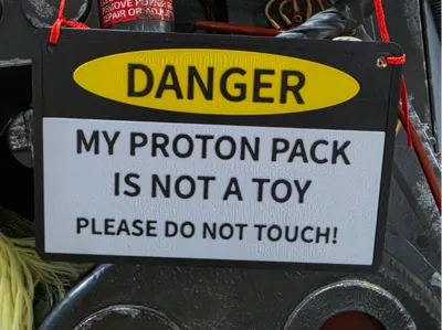 My Proton Pack is not a toy