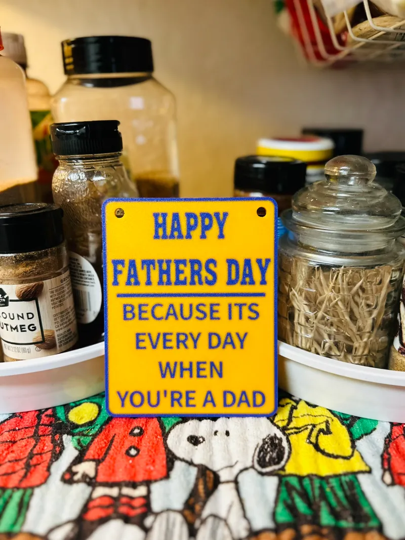 Fathers Day Is Every Day Hanging Sign 