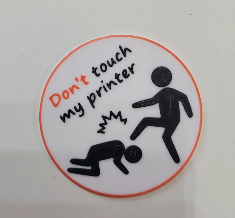 Don't touch my printer