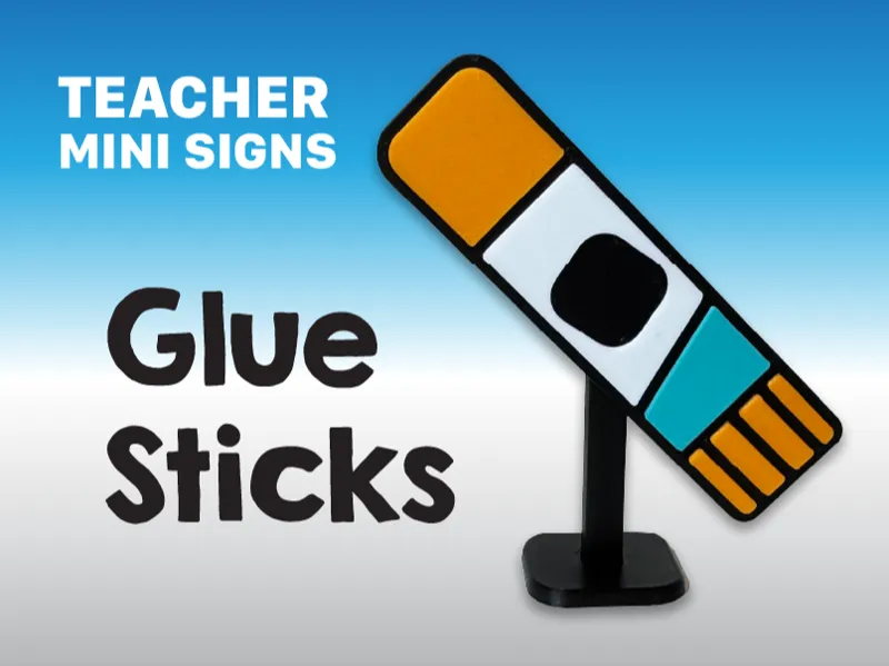 Glue Stick - Teacher Mini Signs