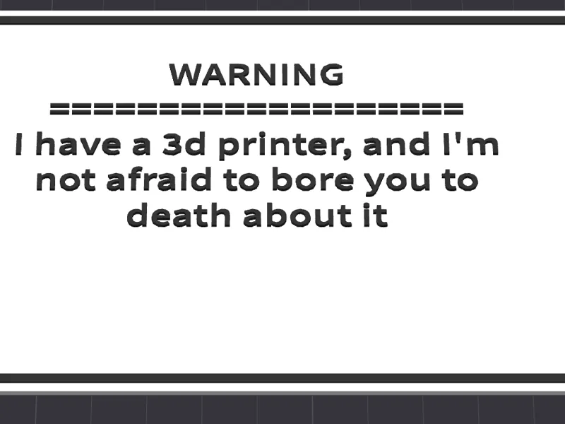 Boring printer talk sign