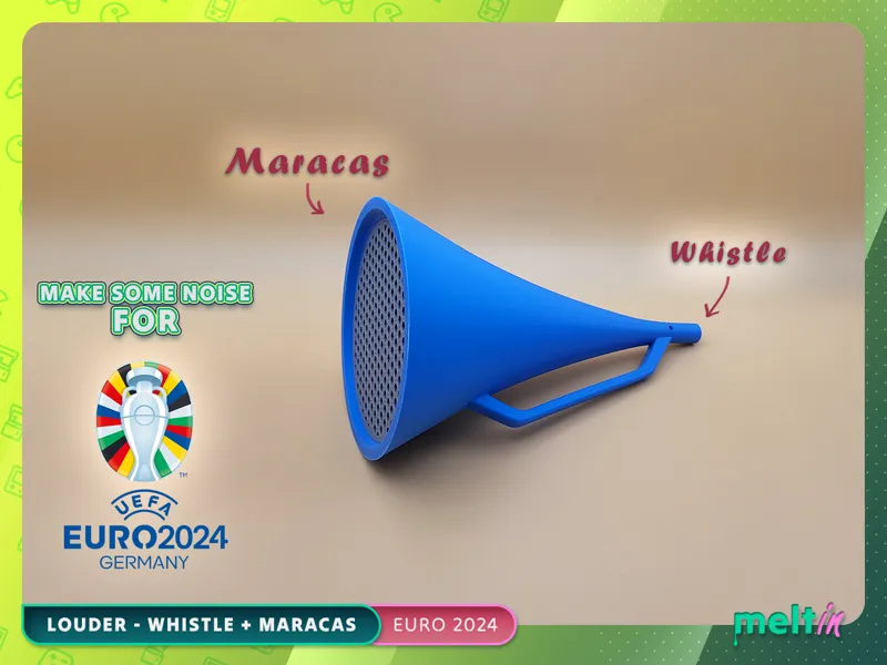 Louder for Euro 2024, Whistle + Maracas