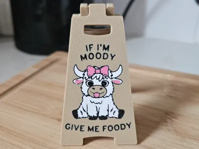 If I'm Moody Give Me Foody Desk Sign