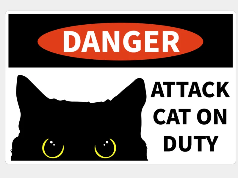 Danger Attack Cat On Duty Sign