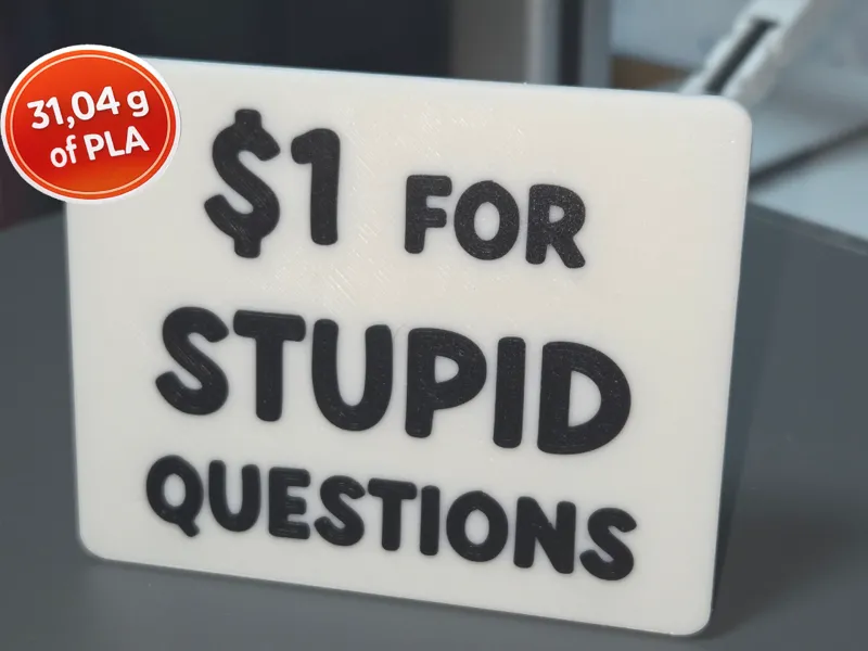 Sign Plate – “1$ for Stupid Question”
