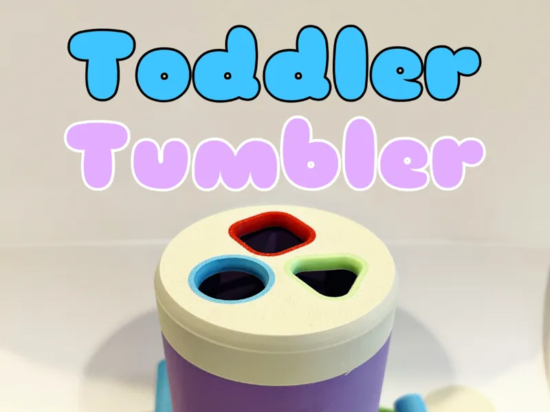 Toddler Tumbler - for Busy Toddlers!