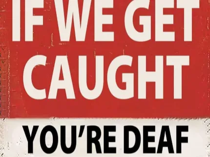 Remember If We Get Caught Funny Sign