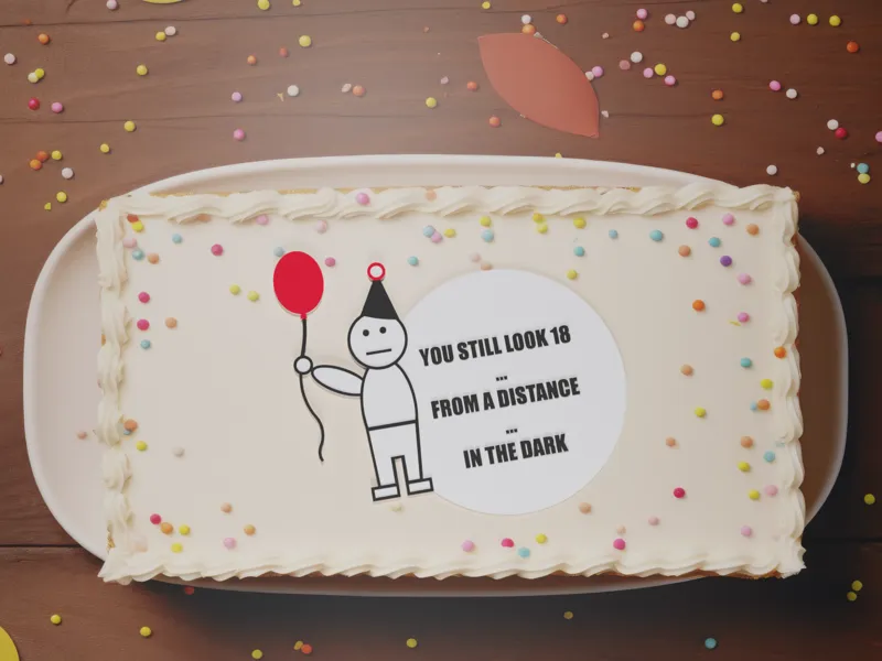 You look 18 ... lustiges deco Schild