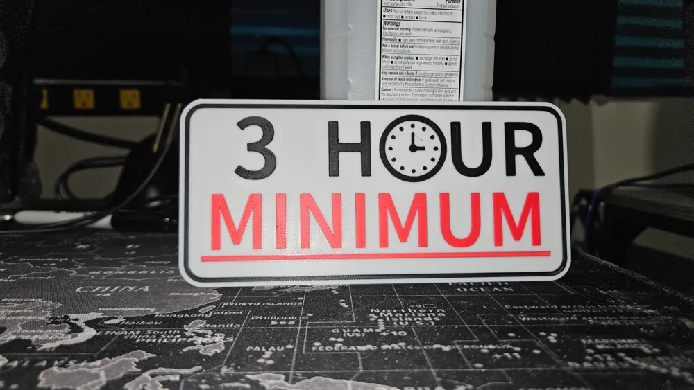 3 hour minimum sign by iammagicmike - MakerWorld