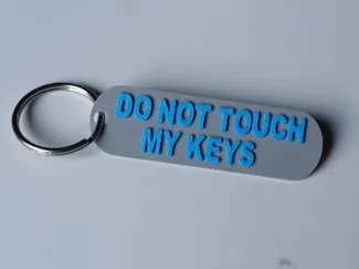 Do Not Touch My Keys Keychain
