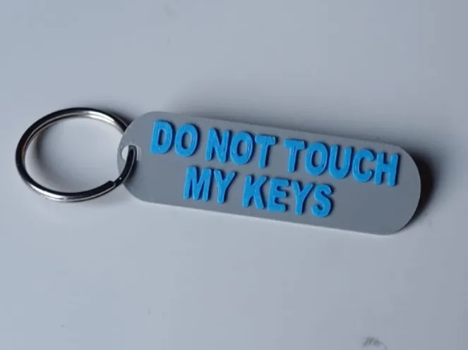 Do Not Touch My Keys Keychain