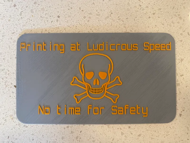 Printing at Ludicrous Speed Sign