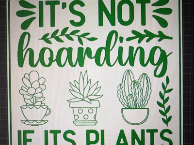 It's Not Hoarding If Its Plants