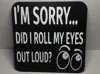 Sorry - Novelty Sarcasm Plaque
